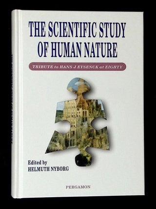 The Scientific Study of Human Nature: Tribute to Hans J. Eysenck at Eighty