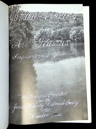 Juniata: A County for All Seasons--Sesquicentennial Year 1831-1981