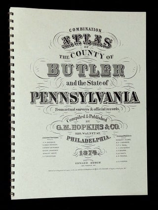 Combination Atlas of the County of Butler and the State of Pennsylvania, from Actual Surveys...