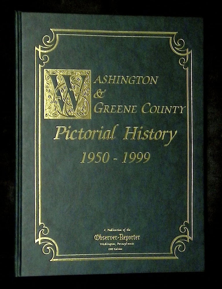 Item #B79038 Washington & Greene County Pictorial History 1950-1999. n/a.