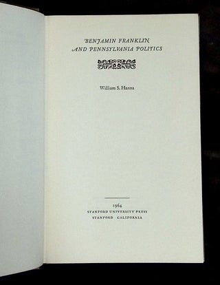 Benjamin Franklin and Pennsylvania Politics