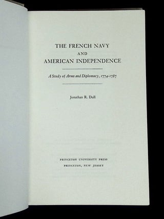 The French Navy and American Independence: A Study of Arms and Diplomacy, 1774-1787