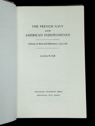 The French Navy and American Independence: A Study of Arms and Diplomacy, 1774-1787