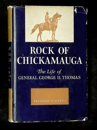Rock of Chickamauga: The Life of General George H. Thomas