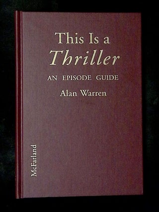 This is a Thriller: An Episode Guide, History and Analysis of the Classic 1960s Television Series