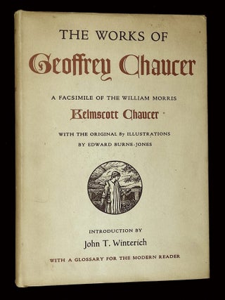 The Works of Geoffrey Chaucer: A Facsimile of the William Morris Kelmscott Chaucer