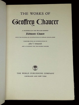 The Works of Geoffrey Chaucer: A Facsimile of the William Morris Kelmscott Chaucer