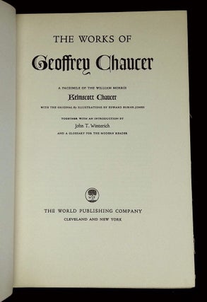 The Works of Geoffrey Chaucer: A Facsimile of the William Morris Kelmscott Chaucer