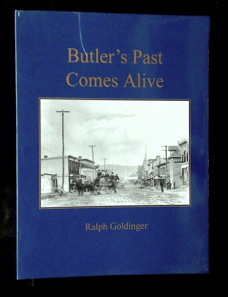 Item #B79183 Butler's Past Comes Alive. Ralph Goldinger.