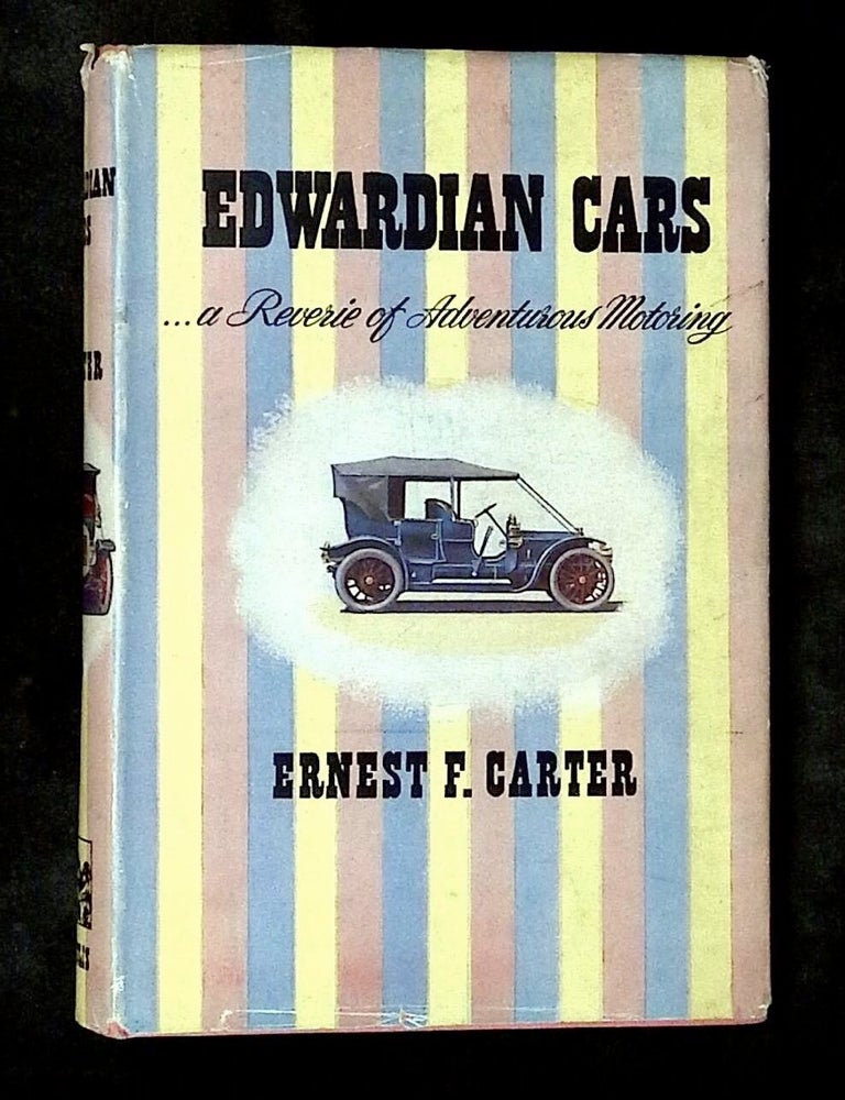 Item #B79189 "Edwardian" Cars: A Reverie of Adventurous Motoring. Ernest F. Carter.