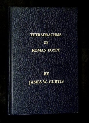 Item #B79197 Tetradrachms of Roman Egypt/Leaden Egypto-Roman Token Coinage and the Currency of...