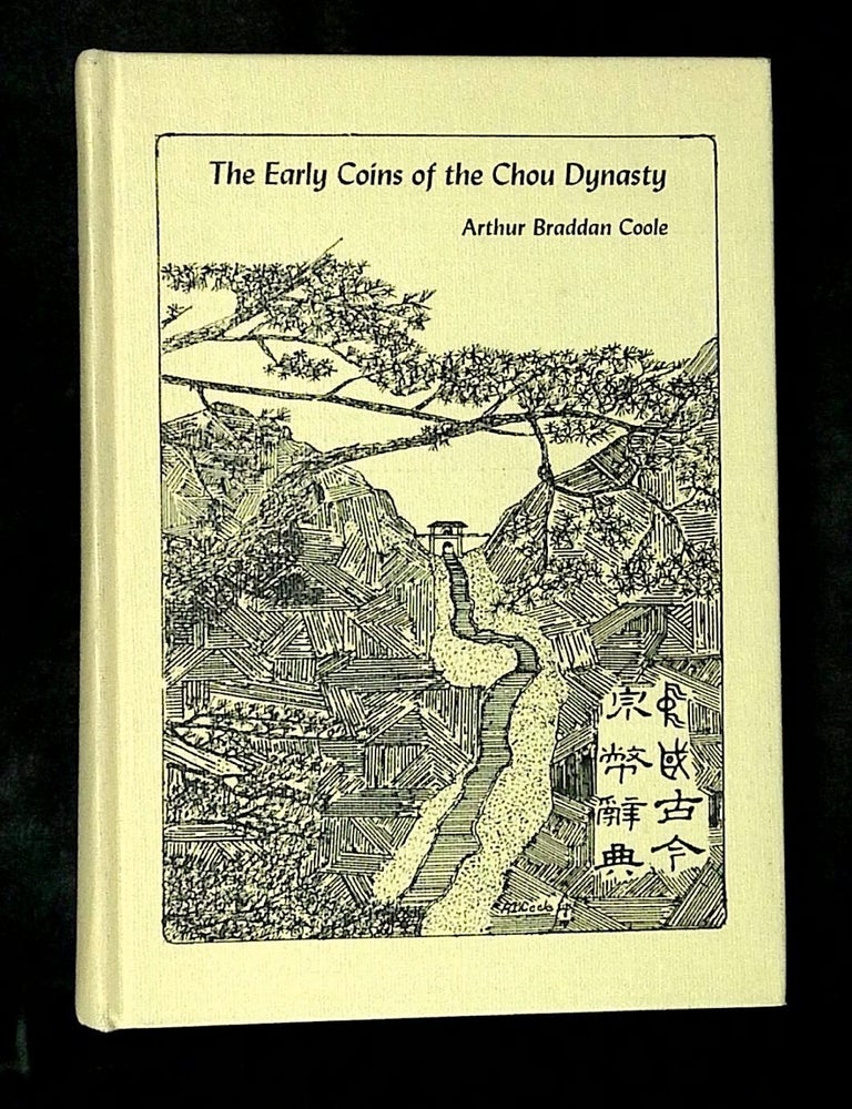 Item #B79199 The Early Coins of the Chou Dynasty. Arthur Braddan Coole.
