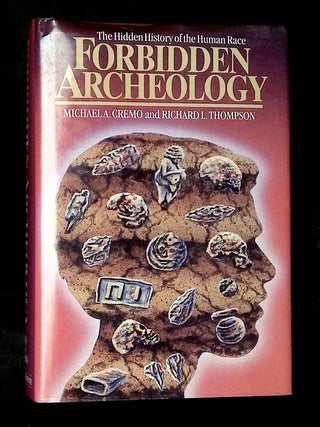 Forbidden Archaeology: The Hidden History of the Human Race