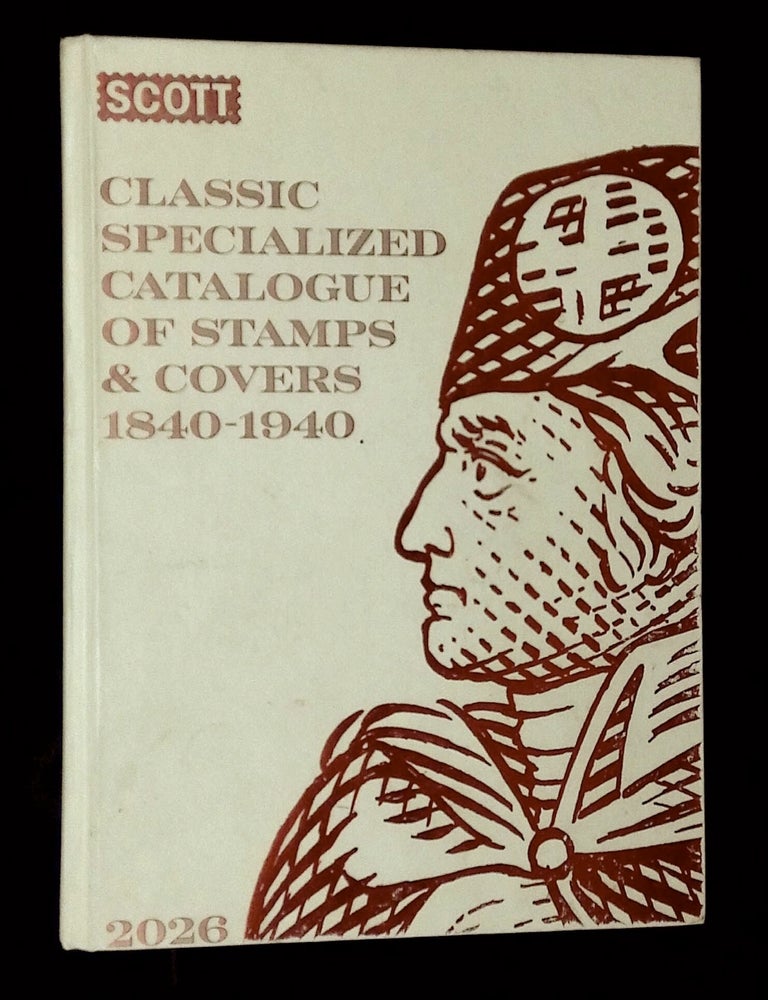 Item #B79209 Scott 2026 Classic Specialized Catalogue: Thirty-Second Edition, Stamps and Covers of the World Including U.S. 1840-1940 (British Commonwealth to 1952). Jay Bigalke.