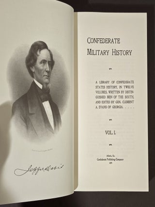 Confederate Military History: A Library of Confederate States History, in Twelve Volumes, Written by Distinguished Men of the South [Twelve volumes in sixteen books!]