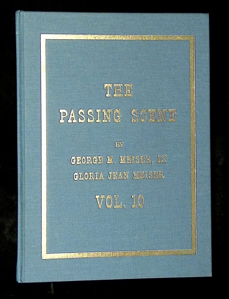 Item #B79337 The Passing Scene: Photographs of Old-Time Reading and Berks--Vol. 10 [This volume only!]. George M. Meiser, Gloria Jean Meiser.