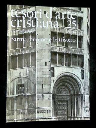 Tesori d'Arte Cristiana: Fascicolo n. 25 del 20 Agosto 1966: Parma/Duomo e Battistero [This...