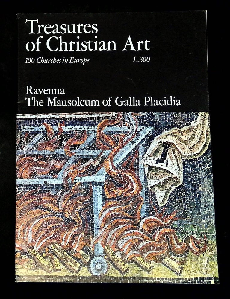 Item #B79400 Ravenna: The Mausoleum of Galla Placidia [Treasures of Christian Art]. Stefano Bottari.
