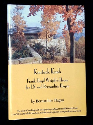 Kentuck Knob: Frank Lloyd Wright's House for I.N. and Bernardine Hagan [Inscribed by...