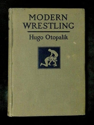 Modern Wrestling: For the High School and the College