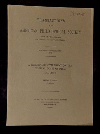 Item #B79522 A Preceramic Settlement on the Central Coast of Peru: Asia, Unit 1 [Transactions of...