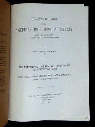 The Pyramid of the Sun at Teotihuacan: 1959 Investigations [Transactions of the American Philosophical Society: New Series--Volume 55, Part 6, 1965]