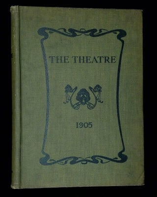 Item #B79529 The Theatre: Illustrated Monthly Magazine of Dramatic and Musical Art--Vol. V, 1905...