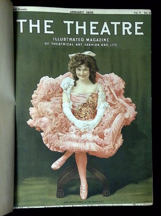 The Theatre: Illustrated Monthly Magazine of Dramatic and Musical Art--Vol. V, 1905 [Twelve issues bound in one book!]