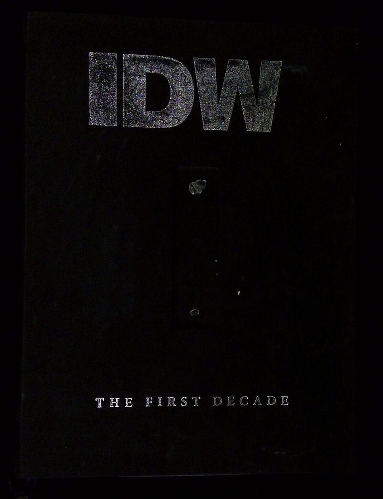 Item #B79531 IDW: The First Decade [Signed by authors and more; two volume set in slipcase]. Ted Adams, Kris Oprisko, Chris Ryall.