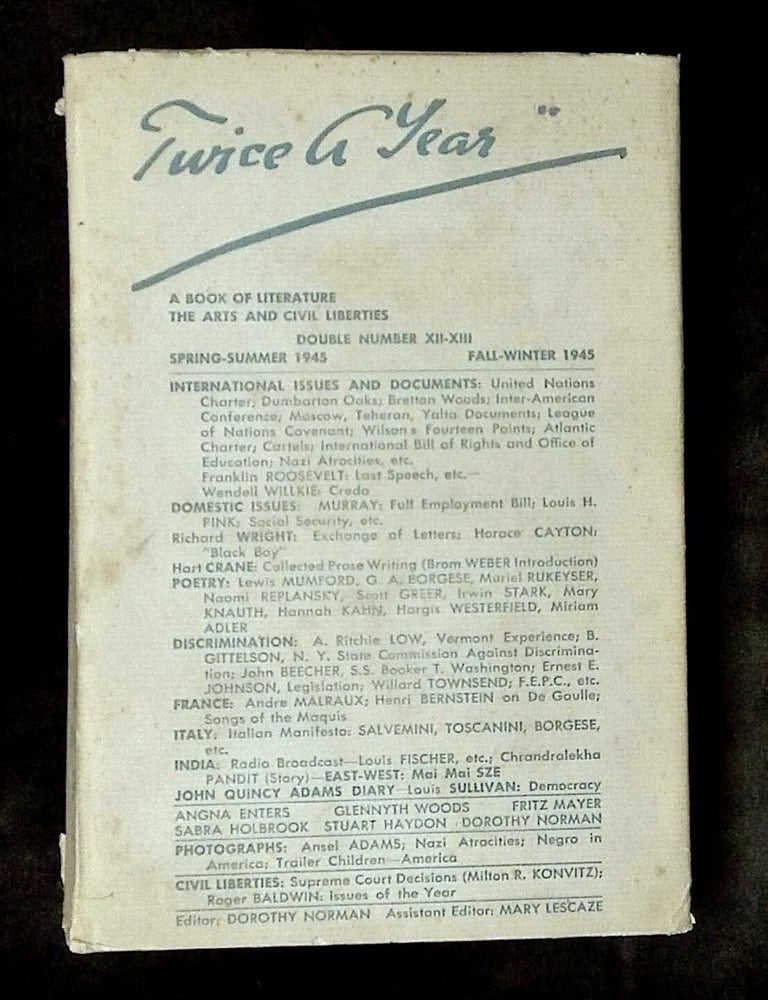 Item #B79615 Twice a Year: A Book of Literature, the Arts, and Civil Liberties--Double Number--Twelve-Thirteen, Spring-Summer 1945, Fall-Winter 1945 [This double issue only!]. Dorothy Norman, Mary Lescaze.