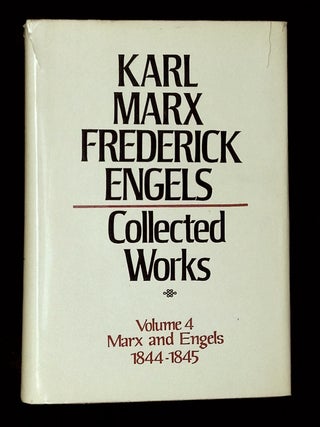 Karl Marx Frederick Engels: Collected Works, Volume 4--Marx and Engels: 1844-45 [This volume only!
