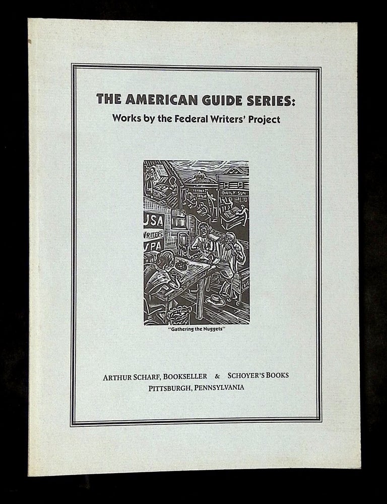 Item #B79794 The American Guide Series: Works by the Federal Writers' Project. Marc S. Selvaggio.