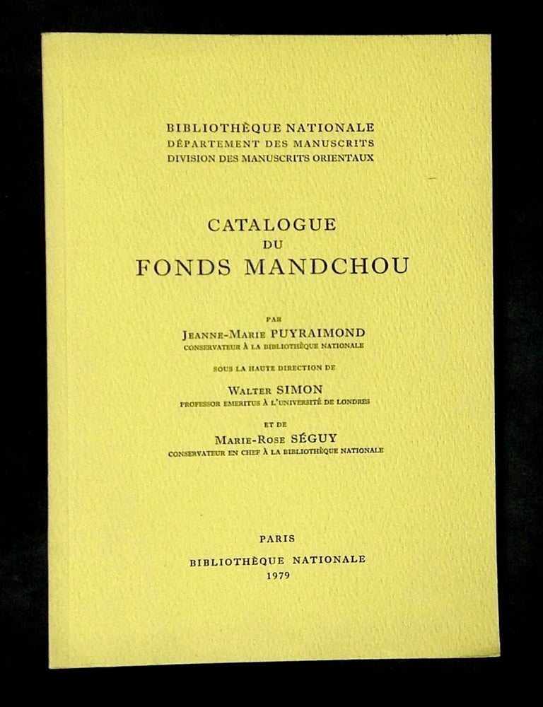 Item #B79833 Catalogue du Fonds Mandchou. Jeanne-Marie Puyraimond, Walter Simon, Marie-Rose Seguy.