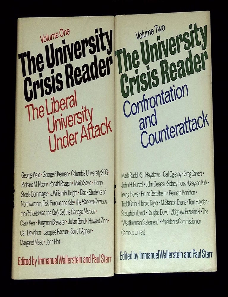 Item #B79888 The University Crisis Reader: Volume I--The Liberal University Under Attack; and Volume II--Confrontation and Counterattack [Two volume complete set!]. Immanuel Wallerstein, Paul Starr.