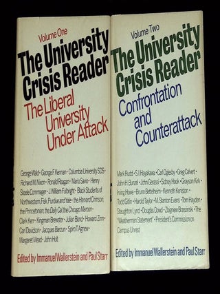 The University Crisis Reader: Volume I--The Liberal University Under Attack; and Volume...
