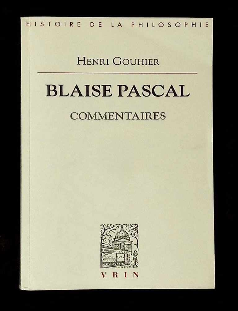 Item #B79910 Blaise Pascal Commentaries. Henri Gouhier.