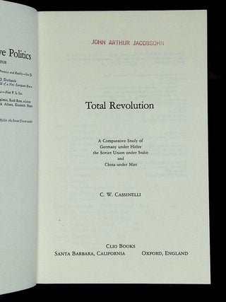 Total Revolution: A Comparative Study of Germany Under Hitler, The Soviet Union Under Stalin, and China Under Mao