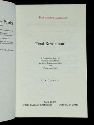 Total Revolution: A Comparative Study of Germany Under Hitler, The Soviet Union Under Stalin, and China Under Mao