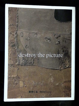 Destroy the Picture: Painting the Void, 1949-1962