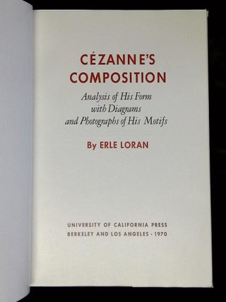 Cezanne's Composition: Analysis of His Form with Diagrams and Photographs of His Motifs