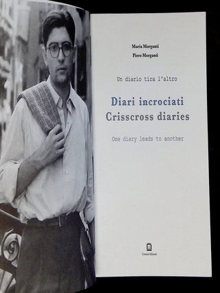 Diari Incrociati: Un Diario Tira l'Altro/Crisscross Diaries: One Diary Leads to Another