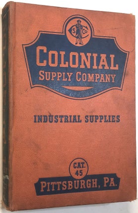 Item #C000010005 Colonial Supply Company - Catalog 45: Machine Tools and General Supplies for All...