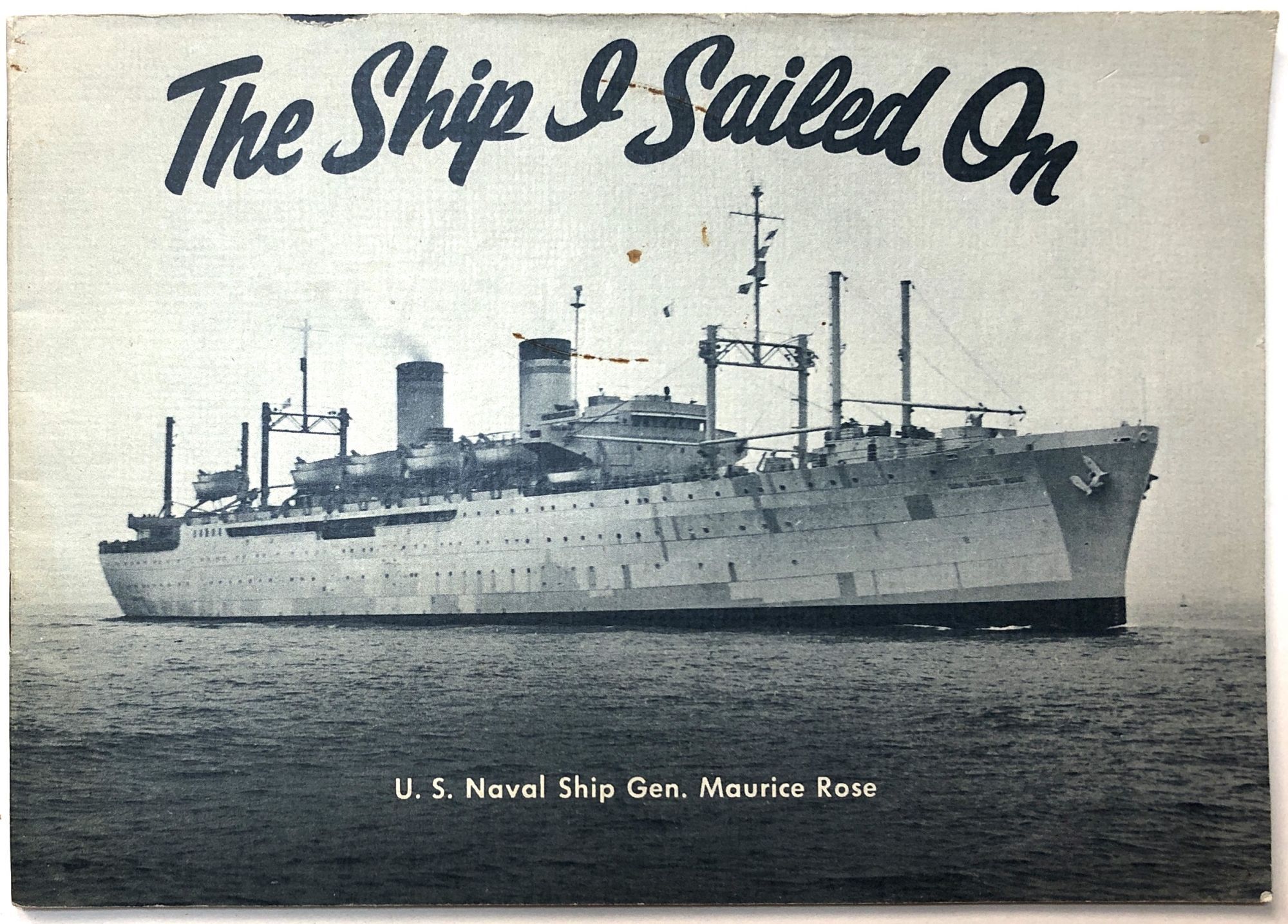 Uss Rose The Ship I Sailed On - U. S. Naval Ship Gen. Maurice Rose | n/a | First ...