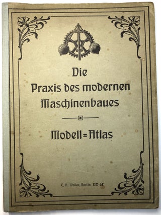 Item #C000011111 Die Praxix des modernen Maschinenbaues
