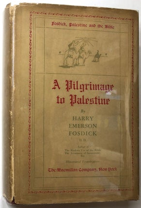 Item #C000011451 A Pilgrimage to Palestine. Harry Emerson Fosdick