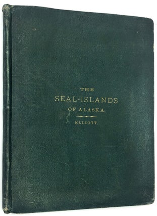 Item #C000011513 A Monograph of the Seal-Islands of Alaska. Henry W. Elliott