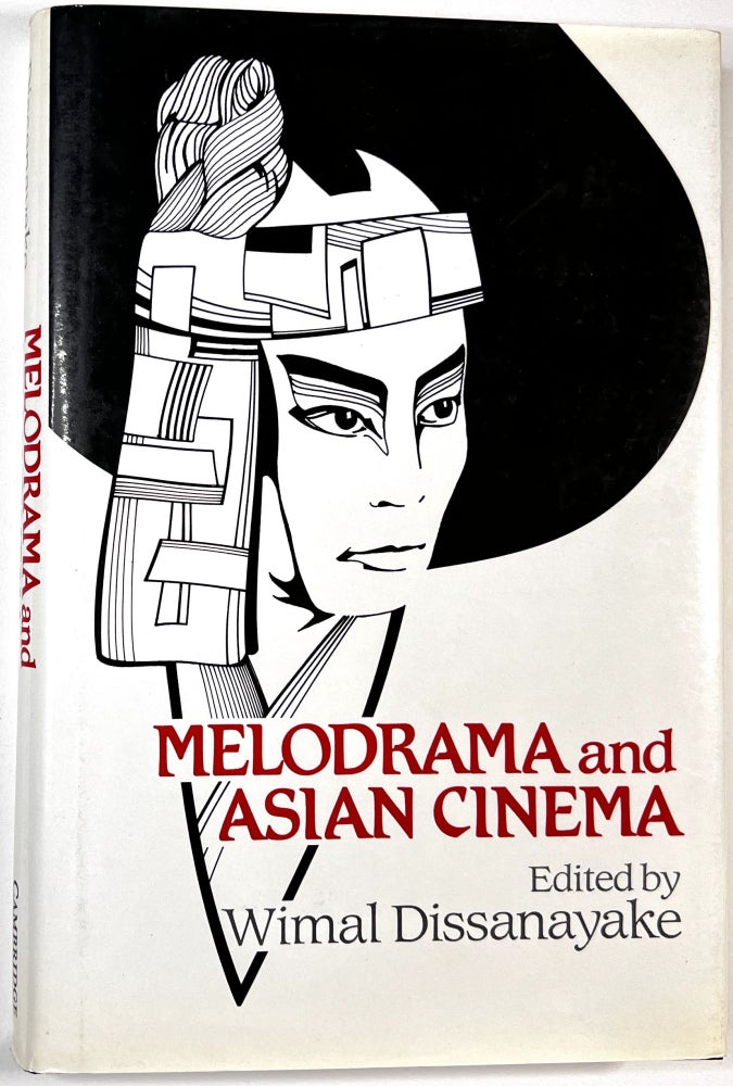 Item #C000011792 Melodrama and Asian Cinema. Wimal Dissanayake.
