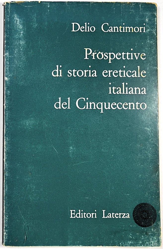 Item #C000011918 Prospettive di storia ereticale italiana del Cinqucento. Delio Cantimori.