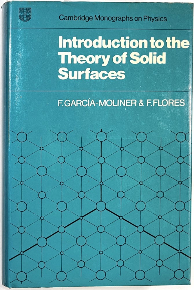 Item #C000011968 Introduction to the Theory of Solid Surfaces. Federico Garcia- Moliner, fernando Flores.
