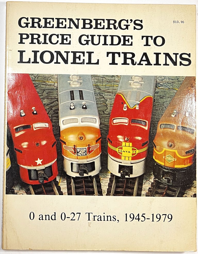 Item #C000012002 Greenberg's Price Guide to Lionel Trains: 1945-1979. Bruce C. Greenberg.